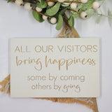 Hand painted Wooden Sign - All our visitors bring happiness