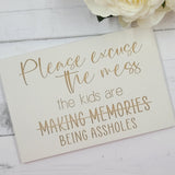 Hand painted Wooden Sign - Please excuse the mess