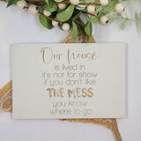 Hand painted Wooden Sign - Our house is lived in