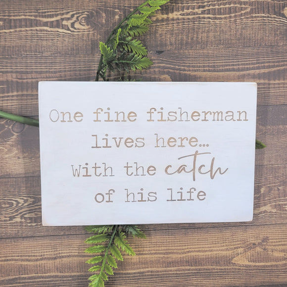 Fisherman Lives Here Sign