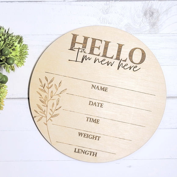 Hello, I'm new here Birth Details Announcement Plaque